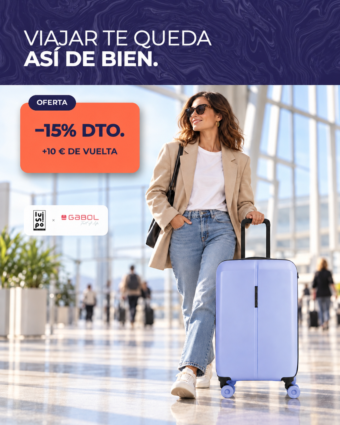 Campaña Luisipo x Gabol, viajar te queda así de bien